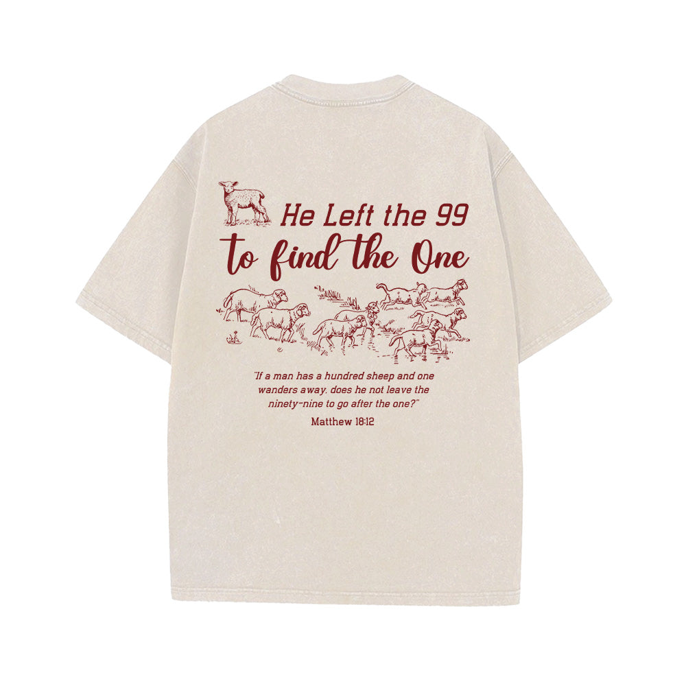 He Left the 99 to Find the One Unisex Washed T-Shirt