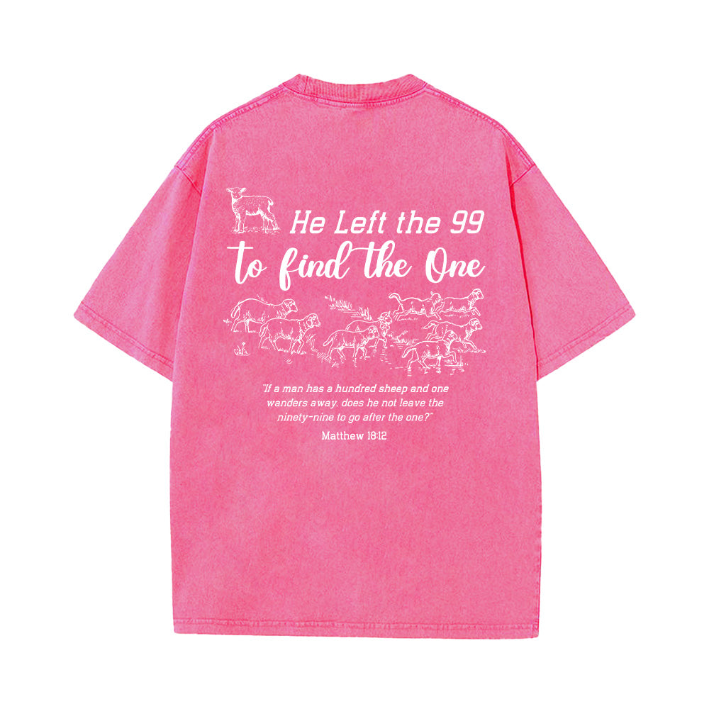 He Left the 99 to Find the One Unisex Washed T-Shirt