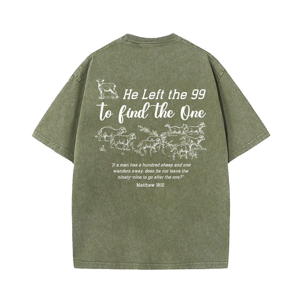 He Left the 99 to Find the One Unisex Washed T-Shirt