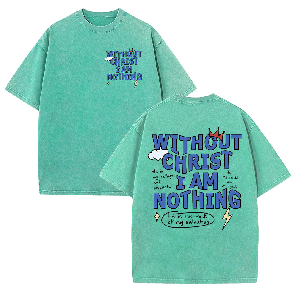 Without Christ I am Nothing Unisex Washed T-Shirt