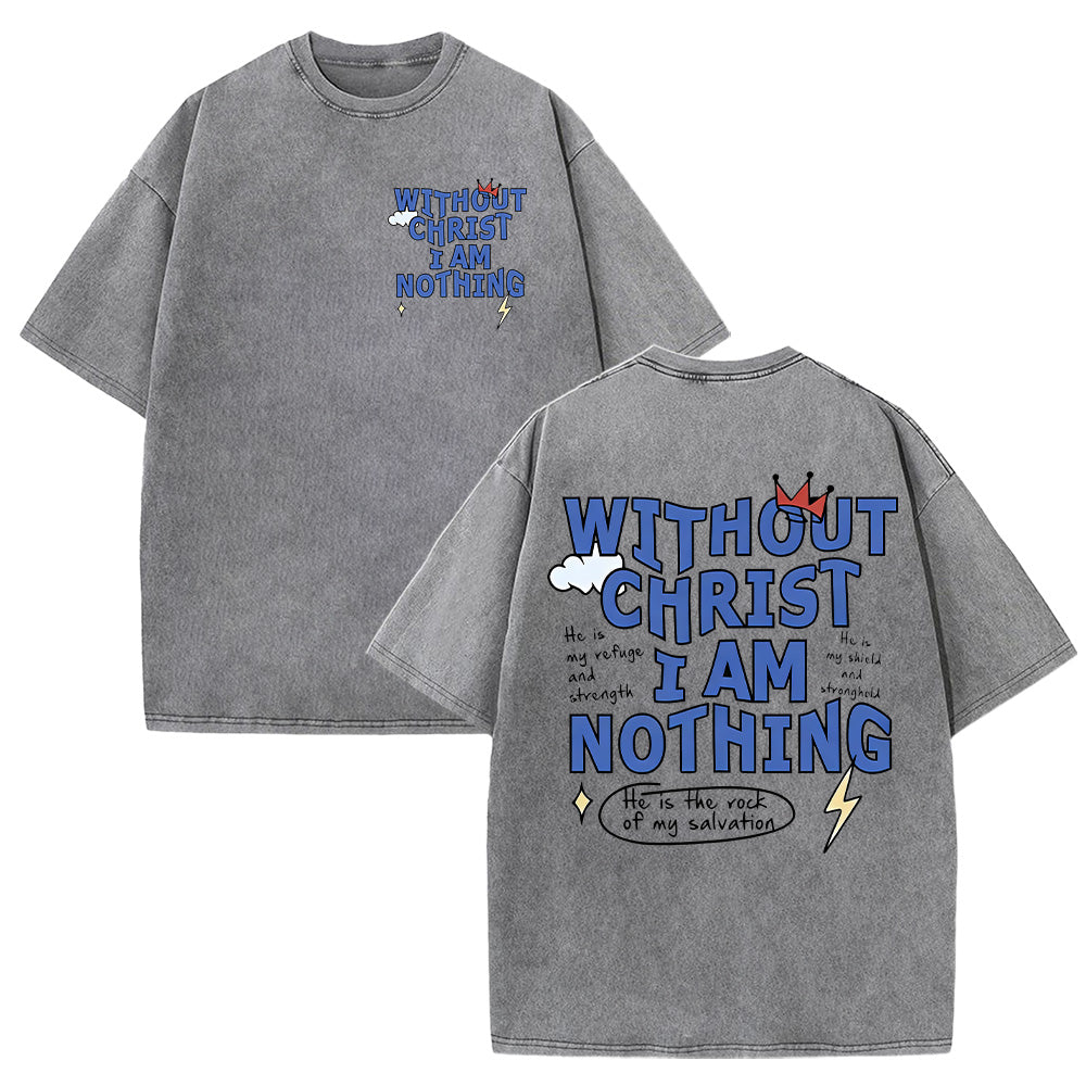 Without Christ I am Nothing Unisex Washed T-Shirt