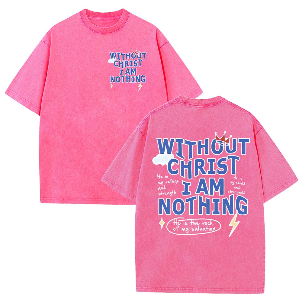 Without Christ I am Nothing Unisex Washed T-Shirt
