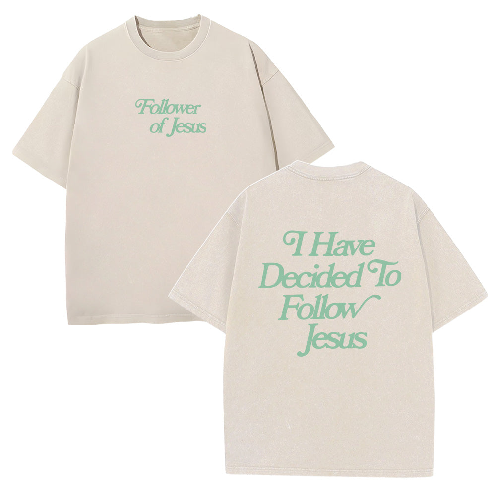 I Have Decided to Follow Jesus Unisex Washed T-Shirt
