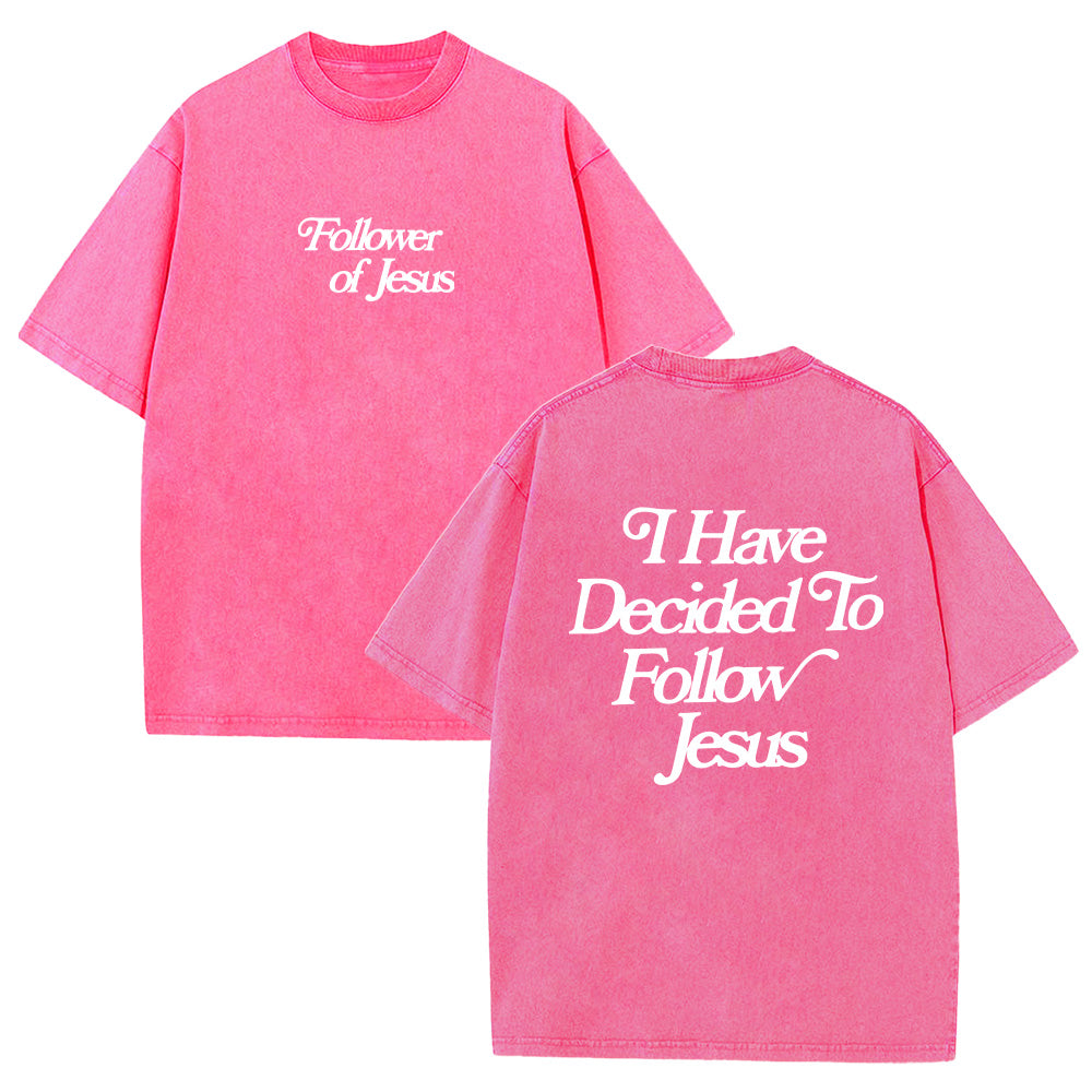 I Have Decided to Follow Jesus Unisex Washed T-Shirt