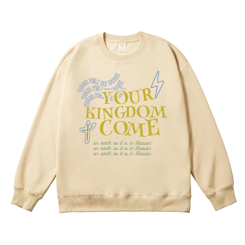 Your Kingdom Come Unisex Cotton Sweatshirt