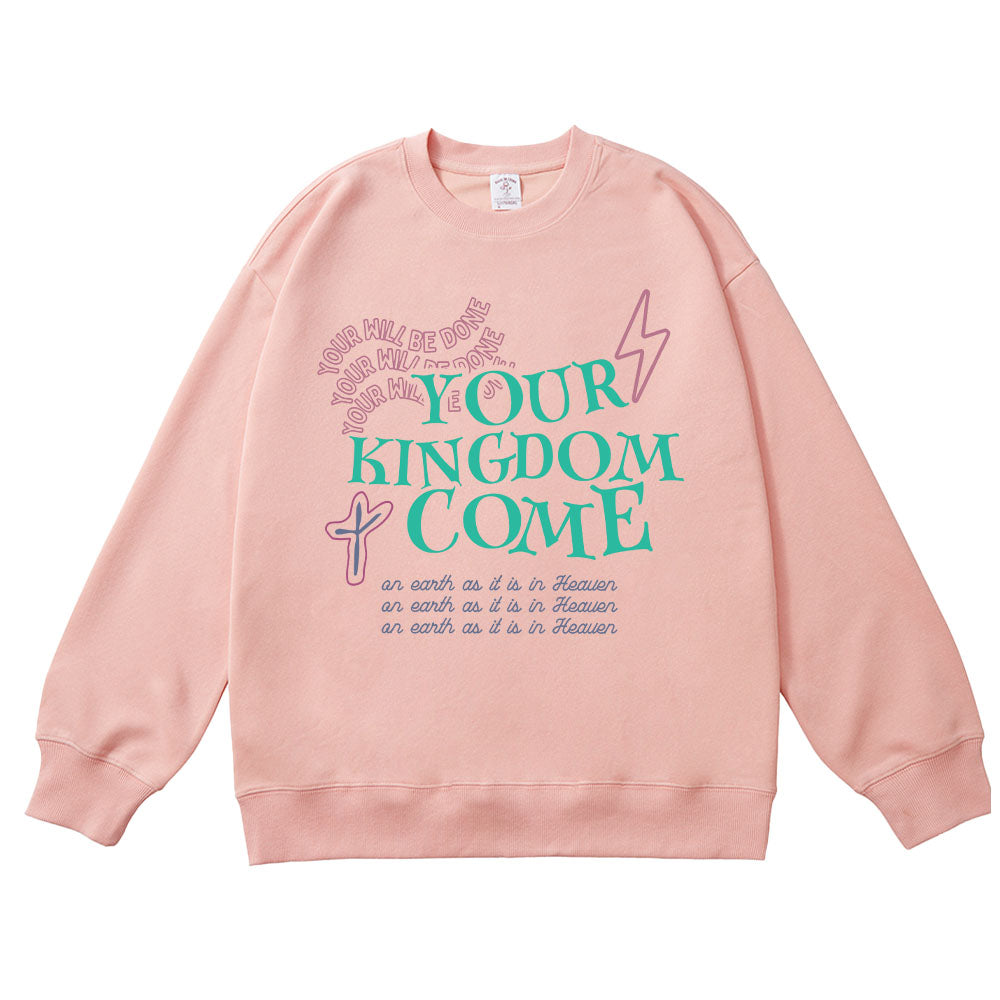 Your Kingdom Come Unisex Cotton Sweatshirt