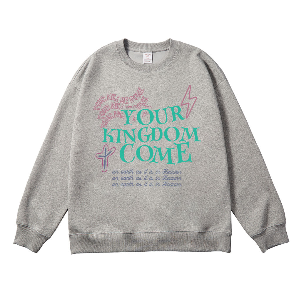 Your Kingdom Come Unisex Cotton Sweatshirt