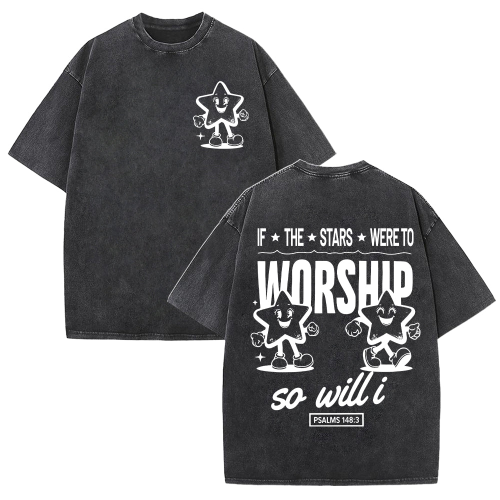 If the Stars Were to Worship Unisex Washed T-shirt
