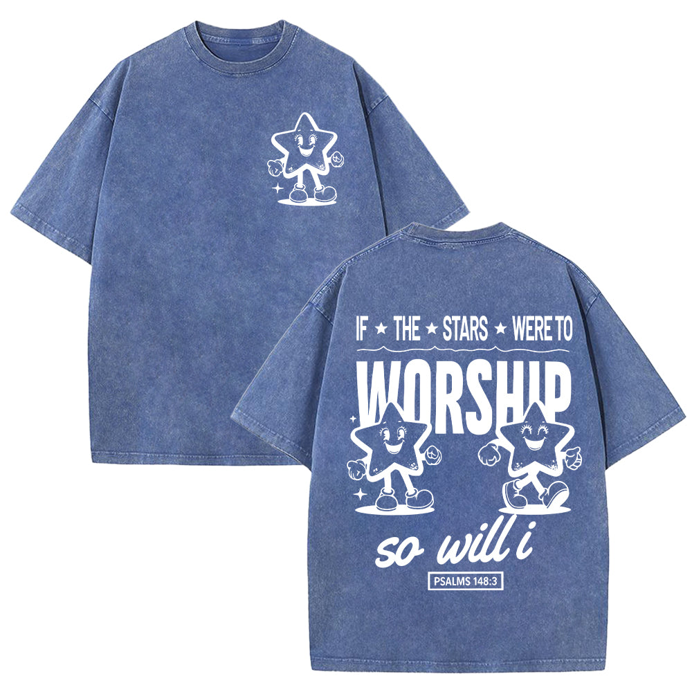 If the Stars Were to Worship Unisex Washed T-shirt