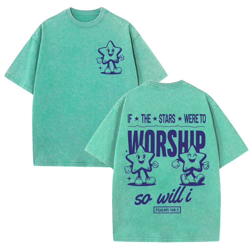 If the Stars Were to Worship Unisex Washed T-shirt