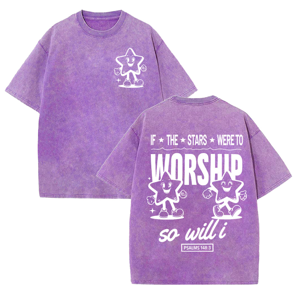 If the Stars Were to Worship Unisex Washed T-shirt