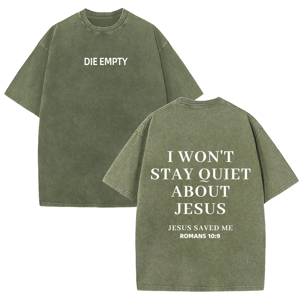 I Won't Stay Ouiet About Jesus Unisex Washed T-Shirt