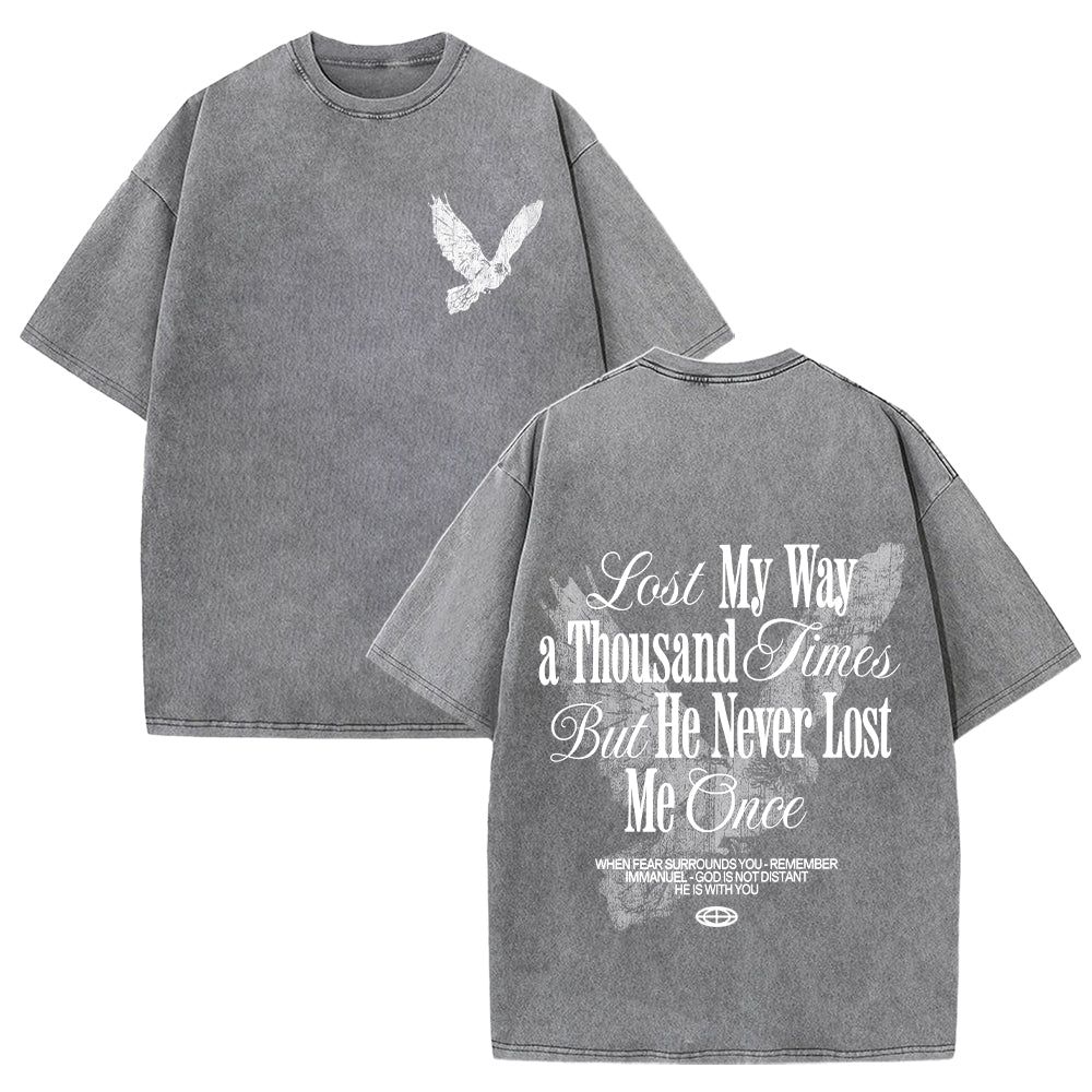 He Never Lost Me Once Unisex Washed T-shirt