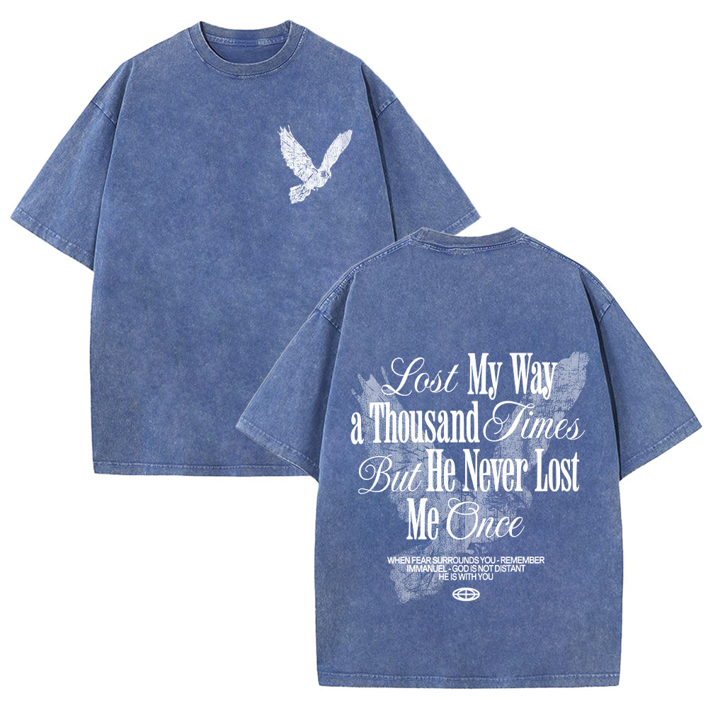 He Never Lost Me Once Unisex Washed T-shirt
