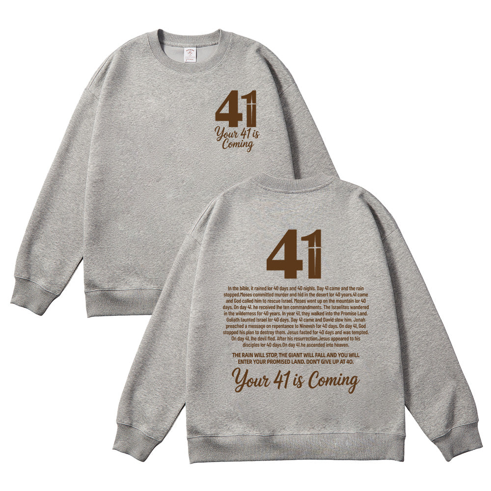 Your 41 is Coming Unisex Cotton Sweatshirt