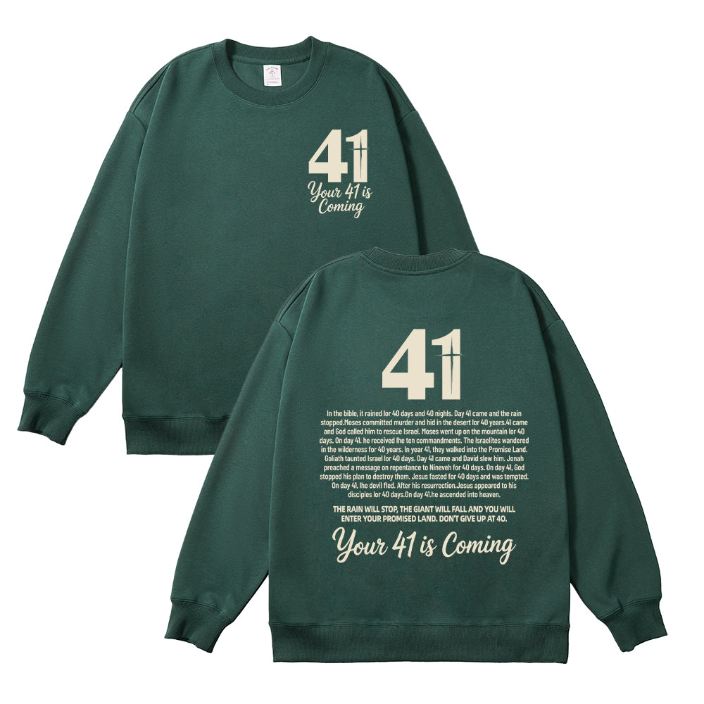 Your 41 is Coming Unisex Cotton Sweatshirt