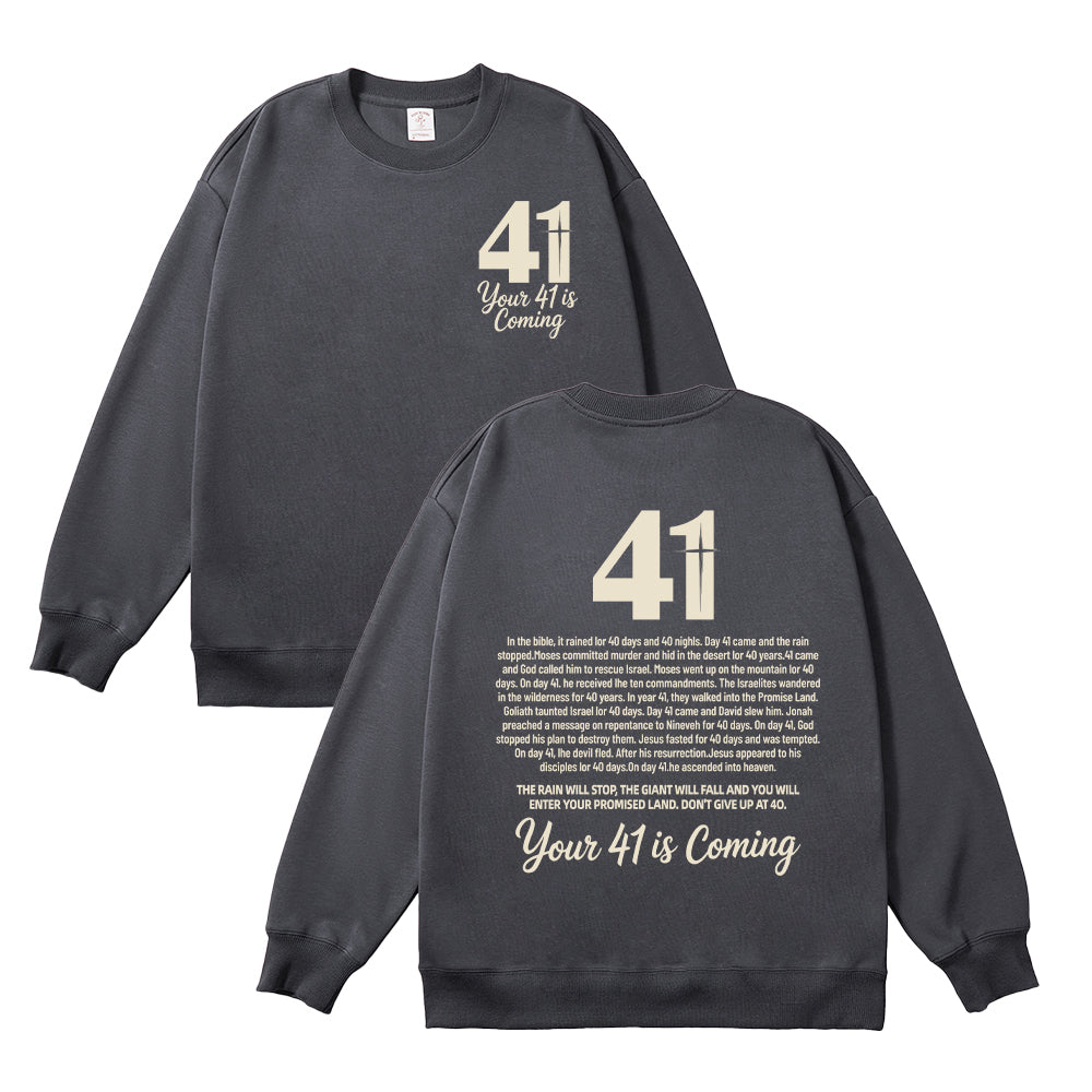Your 41 is Coming Unisex Cotton Sweatshirt