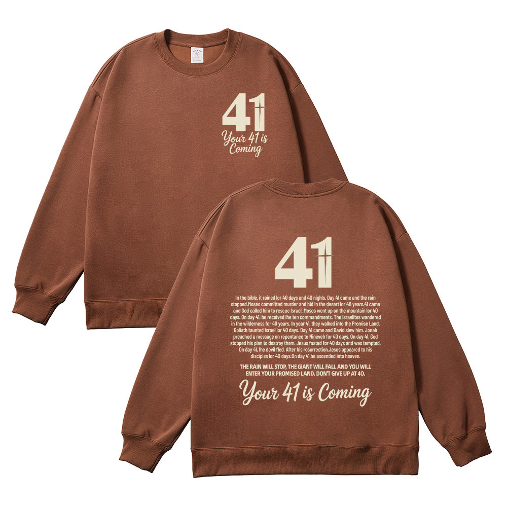 Your 41 is Coming Unisex Cotton Sweatshirt
