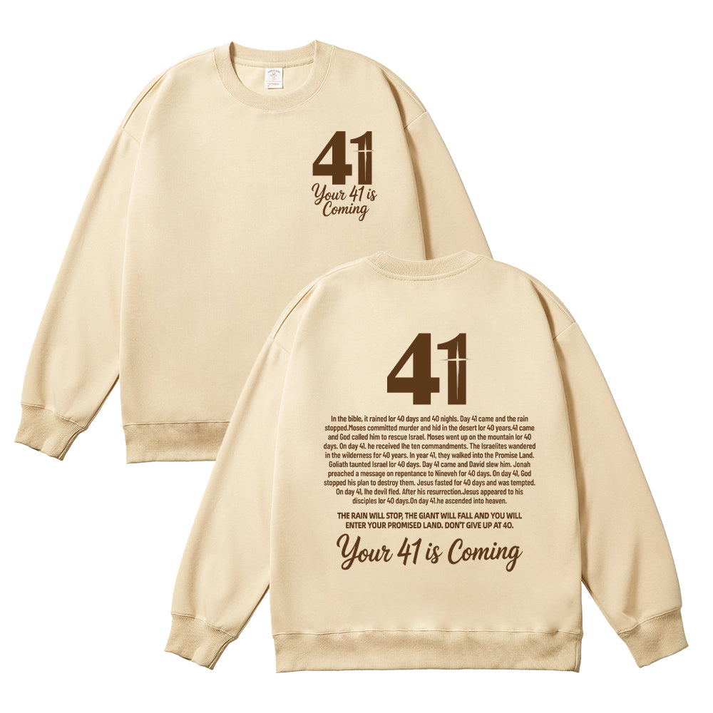 Your 41 is Coming Unisex Cotton Sweatshirt