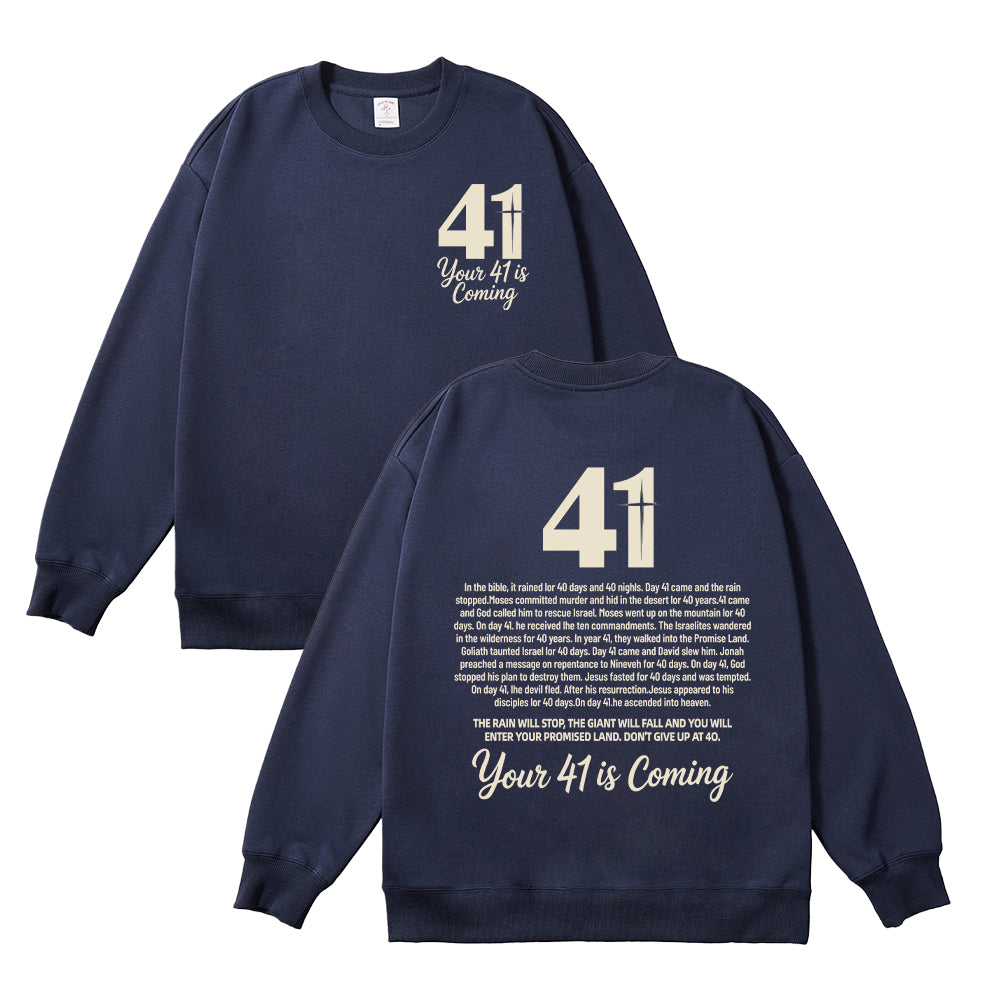 Your 41 is Coming Unisex Cotton Sweatshirt