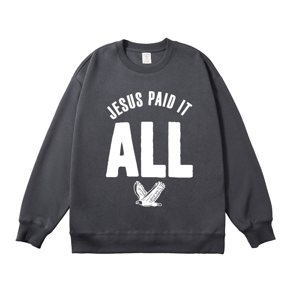 Jesus Paid It All Unisex Cotton Sweatshirt