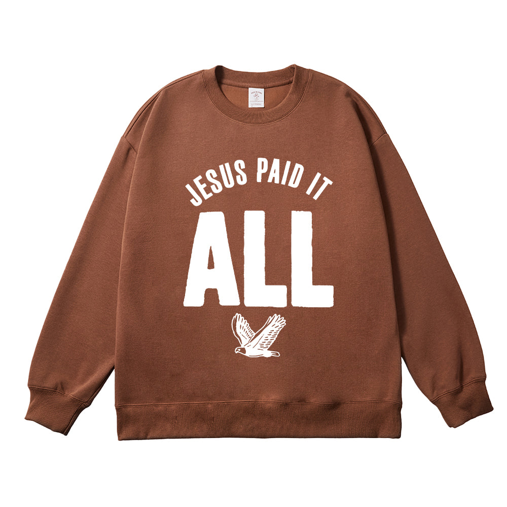 Jesus Paid It All Unisex Cotton Sweatshirt