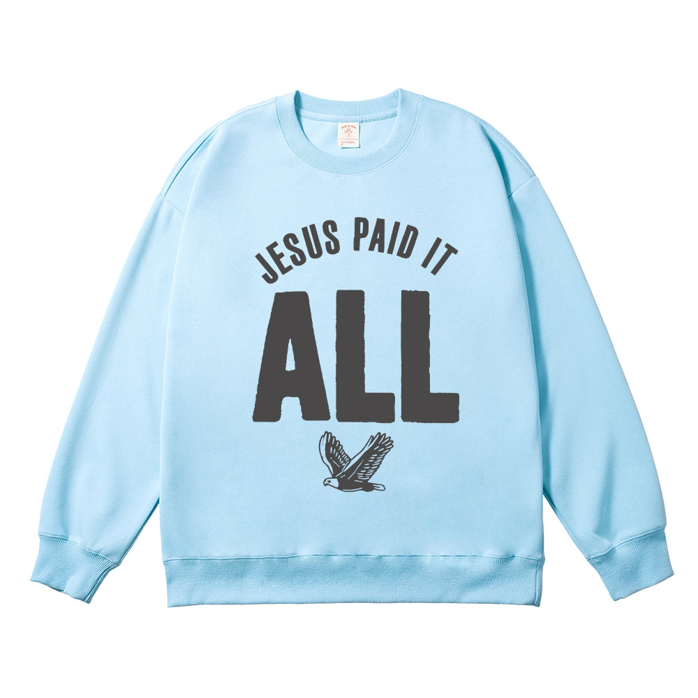 Jesus Paid It All Unisex Cotton Sweatshirt