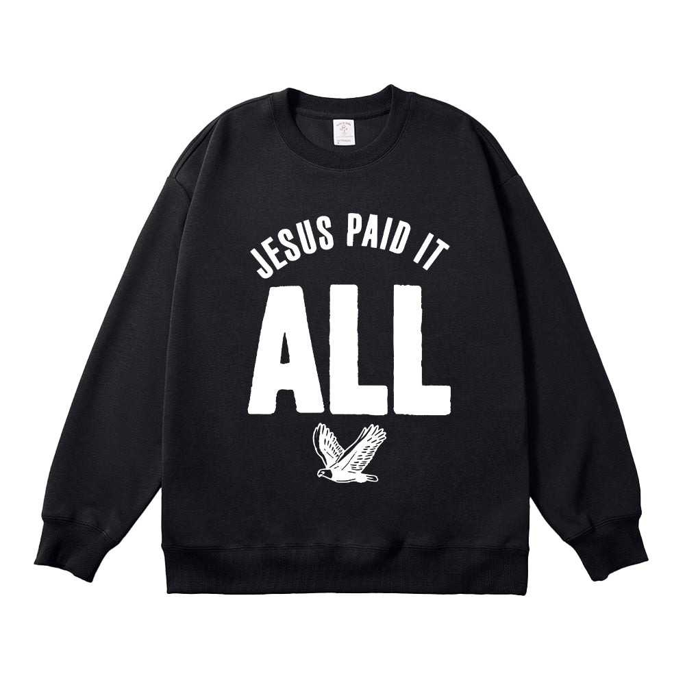 Jesus Paid It All Unisex Cotton Sweatshirt