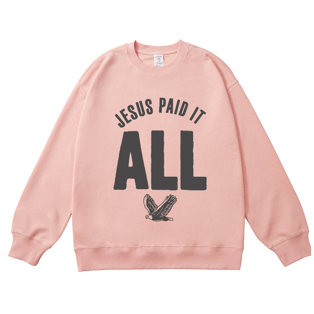 Jesus Paid It All Unisex Cotton Sweatshirt