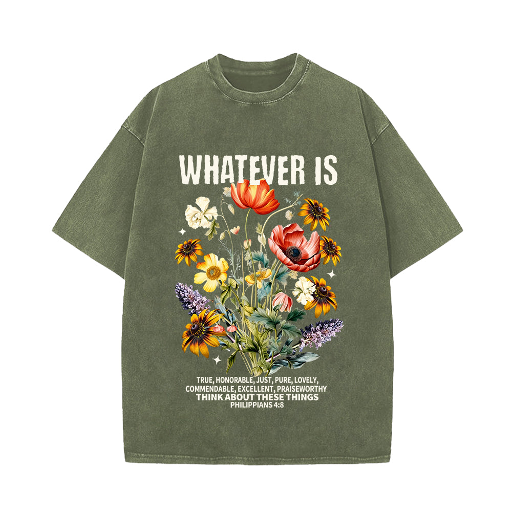 Whatever Is Unisex Washed T-shirt