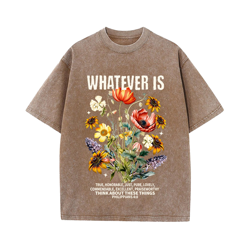 Whatever Is Unisex Washed T-shirt