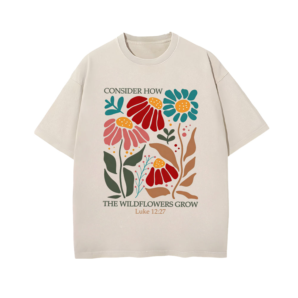 Consider How The Wildflowers Grow Unisex Washed T-shirt
